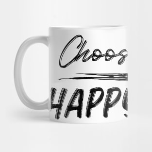 Choose Happy, Choose Joy, Choose Love, Choose Happiness, See the Rainbow. Motivational, Inspirational Quote. Mug